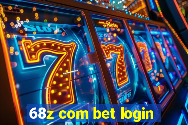 68z com bet login