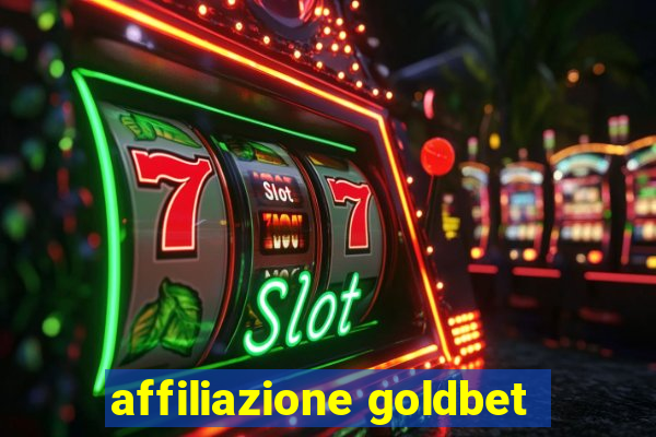 affiliazione goldbet