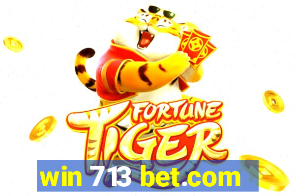 win 713 bet.com