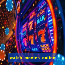 watch movies online for free