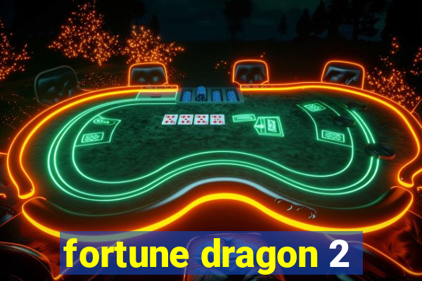 fortune dragon 2