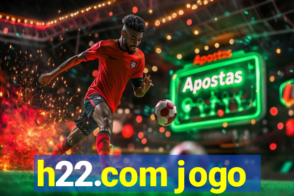 h22.com jogo