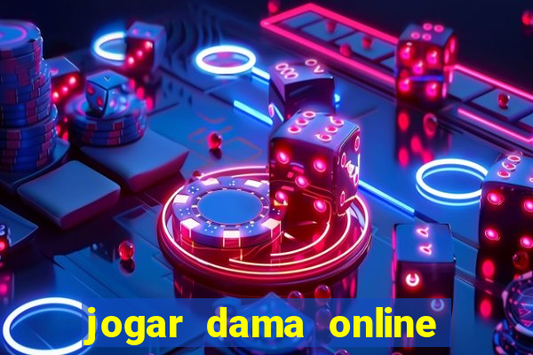 jogar dama online valendo dinheiro