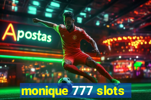 monique 777 slots