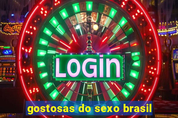 gostosas do sexo brasil