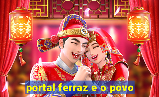 portal ferraz e o povo