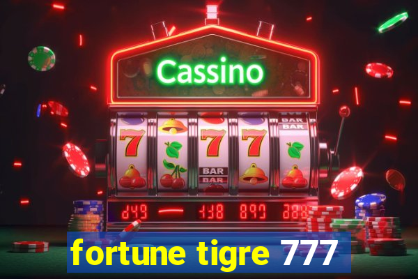 fortune tigre 777