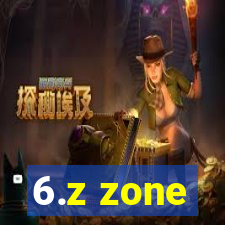 6.z zone