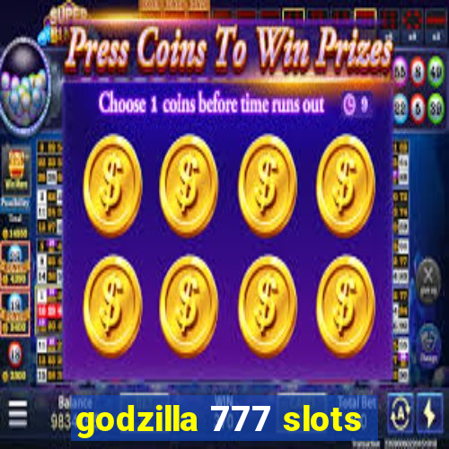 godzilla 777 slots