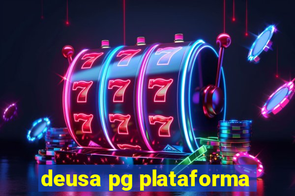 deusa pg plataforma