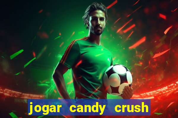 jogar candy crush saga no facebook