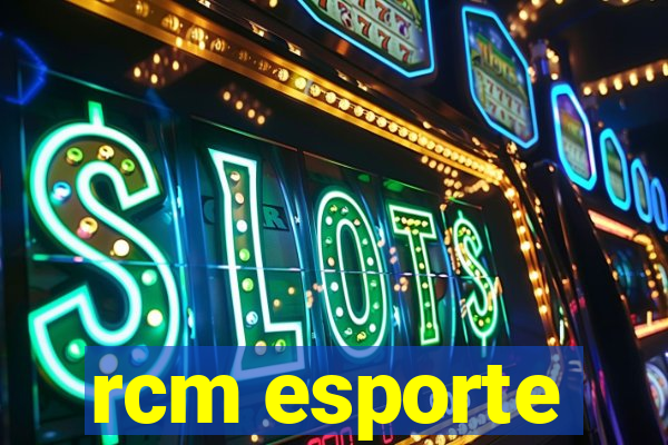 rcm esporte