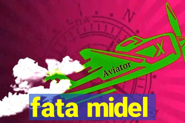 fata midel