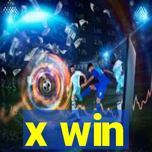 x win