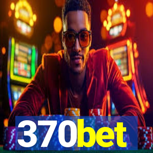 370bet