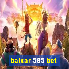 baixar 585 bet