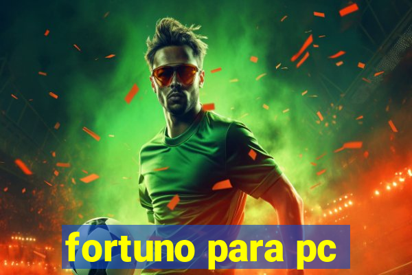 fortuno para pc