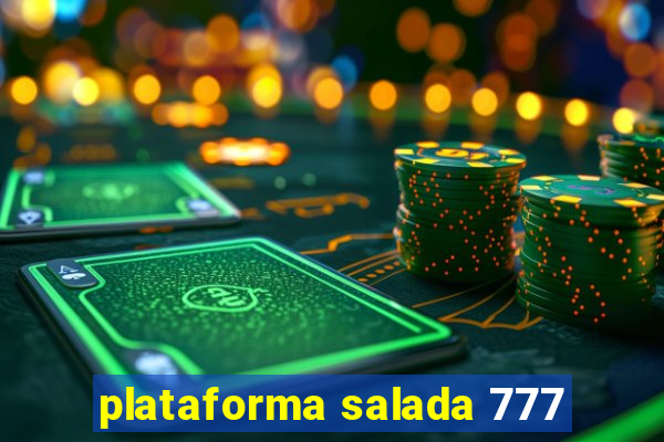 plataforma salada 777