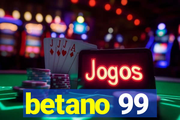 betano 99