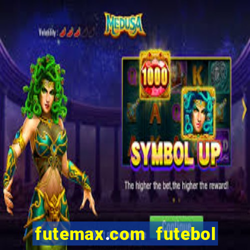 futemax.com futebol ao vivo