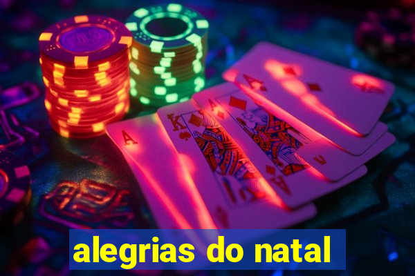 alegrias do natal