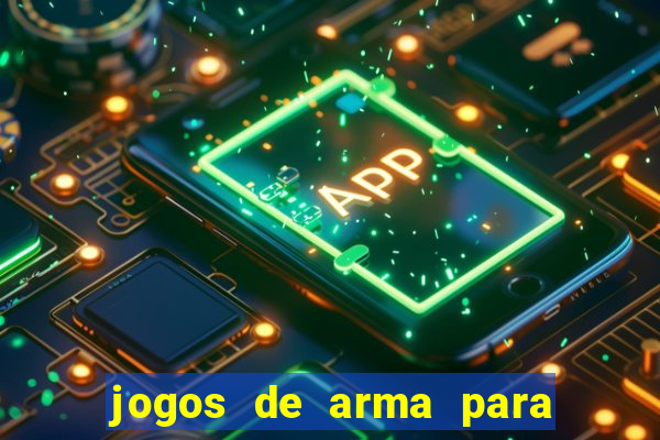 jogos de arma para pc fraco