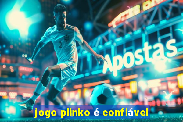 jogo plinko é confiável