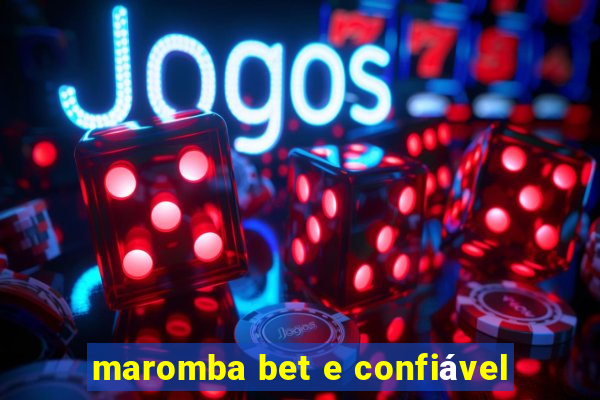 maromba bet e confiável