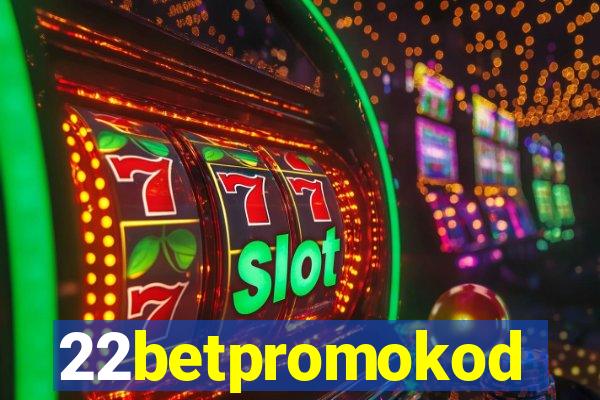 22betpromokod