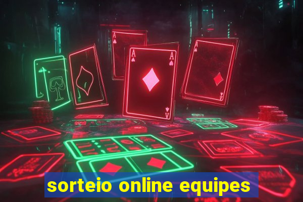 sorteio online equipes