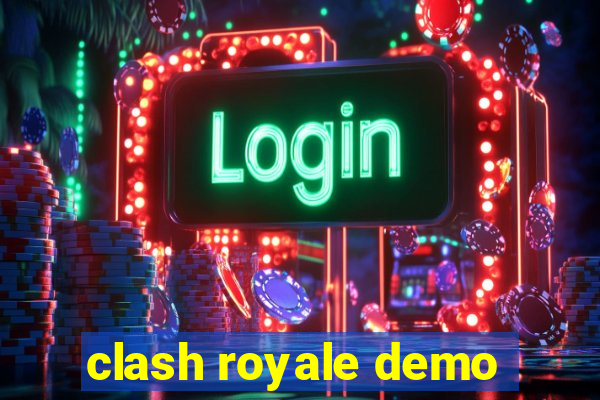 clash royale demo