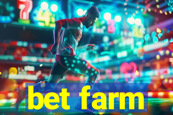 bet farm