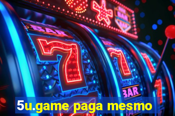 5u.game paga mesmo