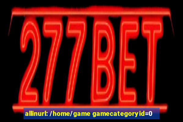 allinurl: /home/game gamecategoryid=0