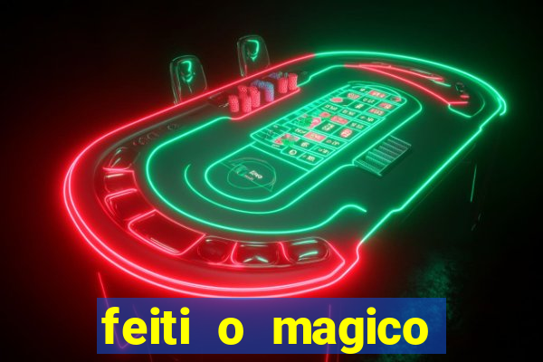 feiti o magico manga ler online