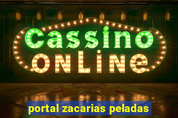 portal zacarias peladas