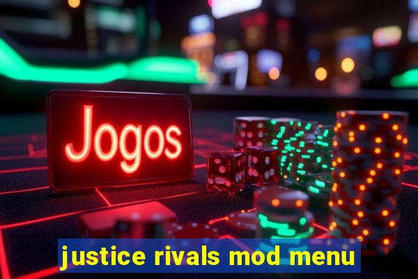 justice rivals mod menu