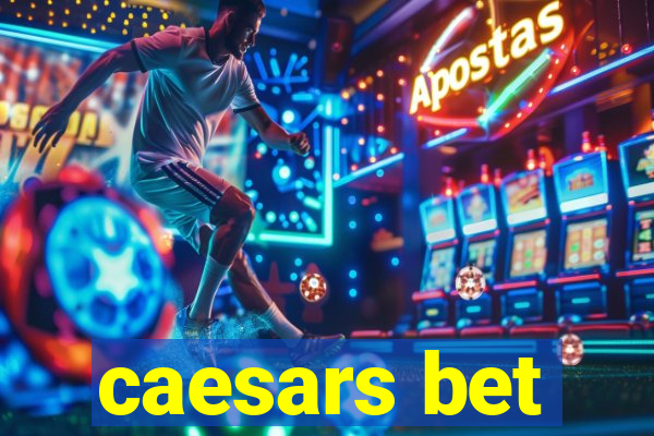 caesars bet