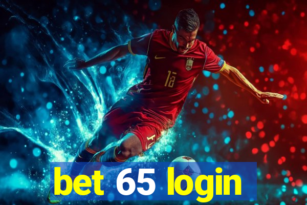 bet 65 login