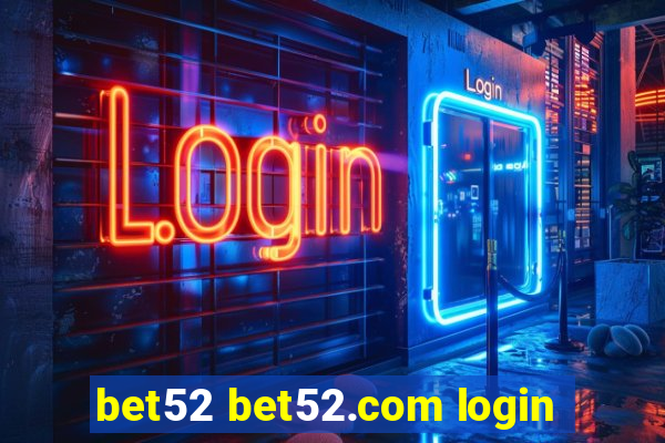 bet52 bet52.com login