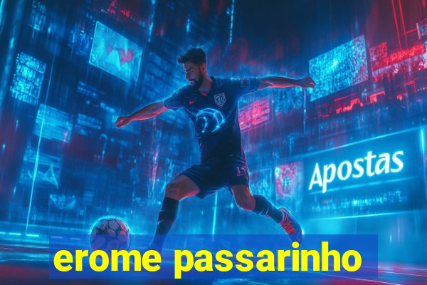 erome passarinho