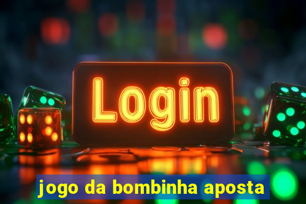 jogo da bombinha aposta