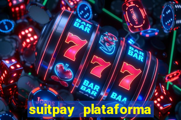 suitpay plataforma de jogos