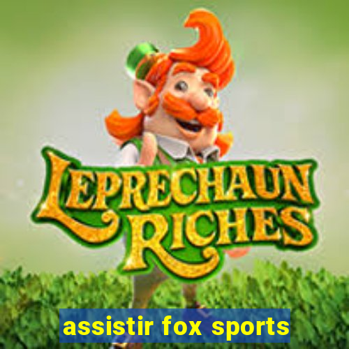 assistir fox sports