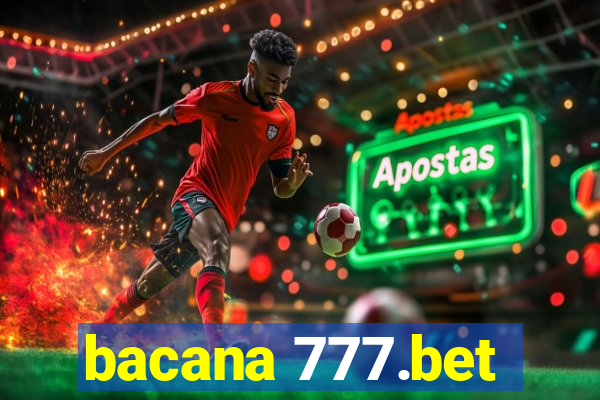 bacana 777.bet