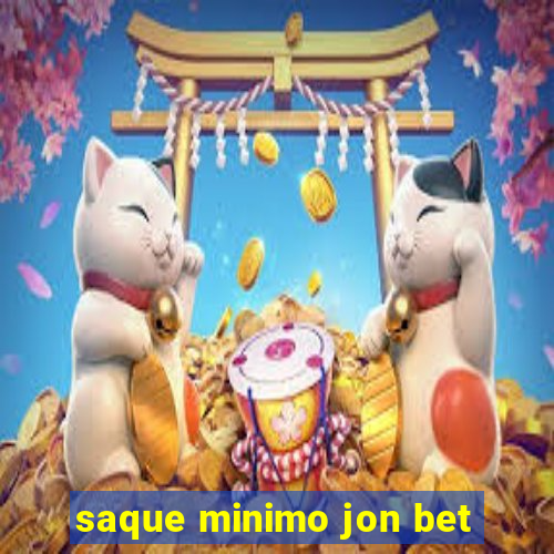 saque minimo jon bet