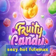 sexy hot futemax