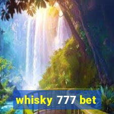 whisky 777 bet