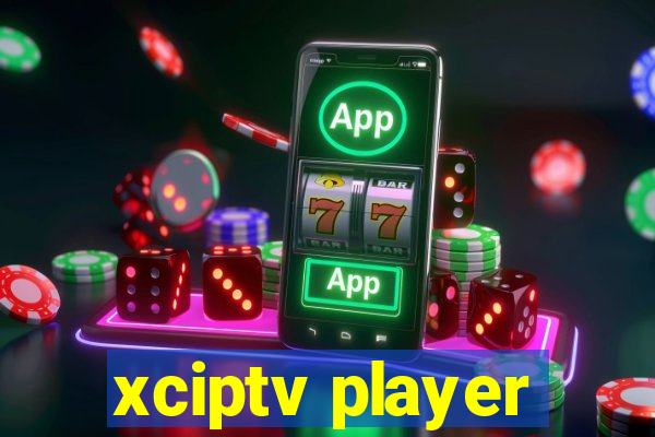 xciptv player