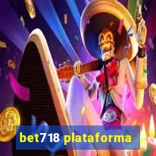 bet718 plataforma